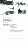 Kultura, ciało, (nie)jedzenie Terapia w sklepie internetowym Booknet.net.pl