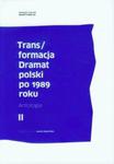 Transformacja Dramat polski po 1989 roku tom 2 w sklepie internetowym Booknet.net.pl