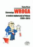 Stereotyp wroga w walce wyborczej w Polsce w sklepie internetowym Booknet.net.pl