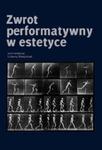 Zwrot performatywny w estetyce w sklepie internetowym Booknet.net.pl