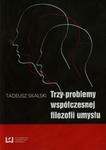 Trzy problemy współczesnej filozofii umysłu w sklepie internetowym Booknet.net.pl