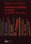 Wydawcy książek w Łodzi w latach 1945-1956 w sklepie internetowym Booknet.net.pl