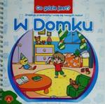 Co gdzie jest W domku w sklepie internetowym Booknet.net.pl