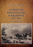 Literatura romantyczna w Krakowie (1827-1863) w sklepie internetowym Booknet.net.pl