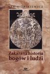 Zakazana historia bogów i ludzi w sklepie internetowym Booknet.net.pl