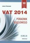 Vat 2014 Poradnik księgowego w sklepie internetowym Booknet.net.pl