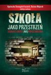 Szkoła jako przestrzeń edukacyjnego (nie)porozumienia w sklepie internetowym Booknet.net.pl