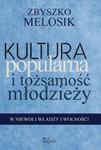 Kultura popularna i tożsamość młodzieży w sklepie internetowym Booknet.net.pl