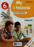 My i historia. Klasa 6, szkoła podstawowa. Historia i społeczeństwo. Podręcznik w sklepie internetowym Booknet.net.pl