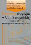 Procesy decyzyjne w Unii Europejskiej z perspektywy teoretyczno-metodologicznej w sklepie internetowym Booknet.net.pl