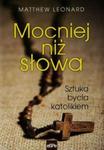 Mocniej niż słowa Sztuka bycia katolikiem w sklepie internetowym Booknet.net.pl