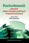 Rachunkowość jednostek sektora finansów publicznych i instytucji finansowych w sklepie internetowym Booknet.net.pl