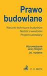 Prawo budowlane. Warunki techniczne budynków. Nadzór inwestorski. Projekt budowlany. 20. wydanie w sklepie internetowym Booknet.net.pl