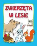 Zwierzęta w lesie w sklepie internetowym Booknet.net.pl