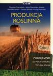 Produkcja roślinna. Część 1 w sklepie internetowym Booknet.net.pl