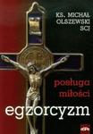 Egzorcyzm Posługa miłości w sklepie internetowym Booknet.net.pl