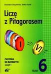 Liczę z Pitagorasem. Klasa 6, szkoła podstawowa, część 1. Matematyka. Zeszyt ćwiczeń w sklepie internetowym Booknet.net.pl