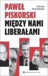 Między nami liberałami w sklepie internetowym Booknet.net.pl