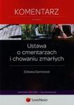 Ustawa o cmentarzach i chowaniu zmarłych Komentarz w sklepie internetowym Booknet.net.pl