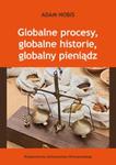 Globalne procesy, globalne historie, globalny pieniądz w sklepie internetowym Booknet.net.pl