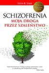 Schizofrenia Moja droga przez szaleństwo w sklepie internetowym Booknet.net.pl