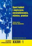 Człowiek i społeczeństwo XXXVI - 1 Sport kobiet i mężczyzn: uwarunkowania, różnice, granice w sklepie internetowym Booknet.net.pl