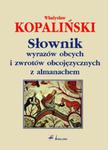 Słownik wyrazów obcych i zwrotów obcojęzycznych z almanachem w sklepie internetowym Booknet.net.pl