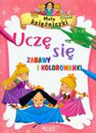 Małe księżniczki Uczę się Zabawy i kolorwanki w sklepie internetowym Booknet.net.pl