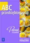 ABC przedsiębiorczości. Poznać zrozumieć. Podręcznik dla liceum i technikum w sklepie internetowym Booknet.net.pl