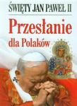 Święty Jan Paweł II Przesłanie dla Polaków w sklepie internetowym Booknet.net.pl