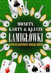 Monety, karty i klucze - Łamigłówki w sklepie internetowym Booknet.net.pl