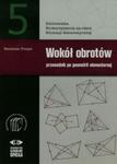 Wokół obrotów przewodnik po geometrii elementarnej 5 w sklepie internetowym Booknet.net.pl