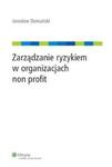 Zarządzanie ryzykiem w organizacjach non profit w sklepie internetowym Booknet.net.pl