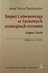 Impet i równowaga w życiowych strategiach rozumu Logos i życie Księga 4 t.1 w sklepie internetowym Booknet.net.pl