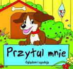 Oglądam i zgaduję Przytul mnie w sklepie internetowym Booknet.net.pl