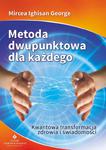 Metoda dwupunktowa dla każdego. Kwantowa transformacja zdrowia i świadomości w sklepie internetowym Booknet.net.pl