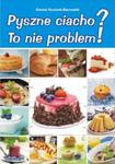 Pyszne ciacho? To nie problem! w sklepie internetowym Booknet.net.pl