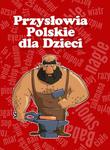 PRZYSŁOWIA POLSKIE DLA DZIECI OP DAMIDOS w sklepie internetowym Booknet.net.pl