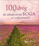 100 dróg do odnalezienia Boga w codzienności w sklepie internetowym Booknet.net.pl