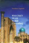 Walczący islam w Azji Centralnej w sklepie internetowym Booknet.net.pl
