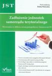 Zadłużenie jednostek samorządu terytorialnego. Wyzwania w obliczu nowej perspektywy finansowej UE w sklepie internetowym Booknet.net.pl