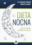 Dieta nocna. Jedz w dzień, chudnij w nocy! w sklepie internetowym Booknet.net.pl