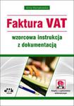 Faktura VAT wzorcowa instrukcja z dokumentacją (z suplementem elektronicznym) w sklepie internetowym Booknet.net.pl