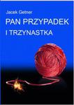 Pan Przypadek i trzynastka w sklepie internetowym Booknet.net.pl