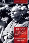 Droga Karola Wojtyły. Tom 1: Na tron Apostołów 1929-1978 w sklepie internetowym Booknet.net.pl