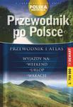 Przewodnik po Polsce. Przewodnik i atlas. Polska niezwykła w sklepie internetowym Booknet.net.pl