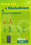 Uczę się z Ekoludkiem 1 Zeszyt do kaligrafii Część 1 w sklepie internetowym Booknet.net.pl