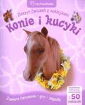 Konie i kucyki. Zeszyt ćwiczeń z naklejkami w sklepie internetowym Booknet.net.pl