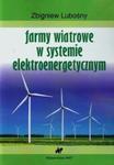 Farmy wiatrowe w systemie elektroenergetycznym w sklepie internetowym Booknet.net.pl