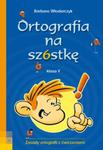 Ortografia na szóstkę. Klasa 5 w sklepie internetowym Booknet.net.pl